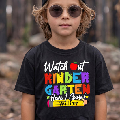 Personalized Back To School Shirt, Custom Name Kindergarten T-Shirt, Watch Out Kindergarten Here I Come Tee, First Day Gift