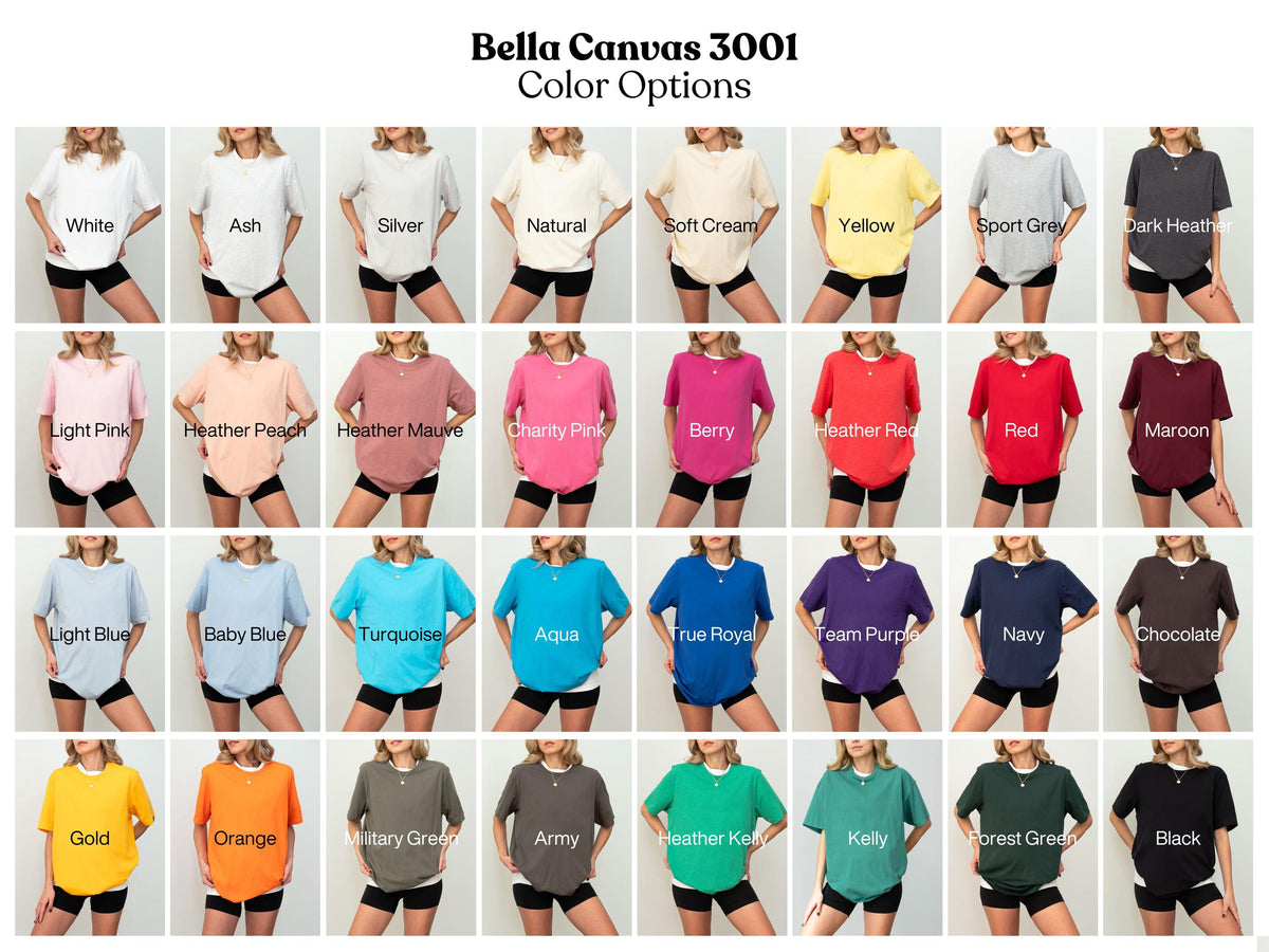May include: A Bella Canvas 3001 color chart displaying twenty-eight t-shirts in various shades including white, ash, silver, natural, soft cream, yellow, sport grey, dark heather, light pink, heather peach, heather mauve, charity pink, berry, heather red, red, maroon, light blue, baby blue, turquoise, aqua, true royal, team purple, navy, chocolate, gold, orange, military green, army, heather kelly, kelly, forest green, and black.