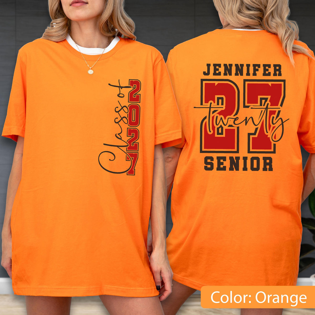 May include: An orange t-shirt featuring a graphic design on the front and back. The front displays the vertical text Class of 2027. The back features the name Jennifer, the large number 27, the word twenty in script, and the word Senior in black.