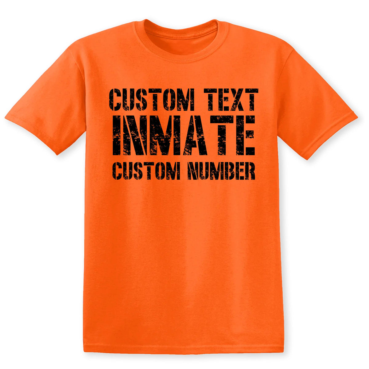May include: A bright orange short-sleeved t-shirt featuring black distressed-style text printed on the chest. The text reads CUSTOM TEXT, INMATE, and CUSTOM NUMBER in a bold, blocky font, creating a high-contrast look on the solid orange fabric.